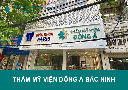 Thẩm mỹ viện Đông Á Bắc Ninh có gì đặc biệt