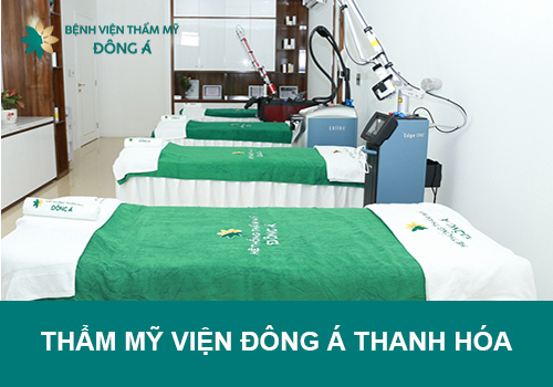 Thẩm mỹ viện Đông Á Thanh Hóa có uy tín không